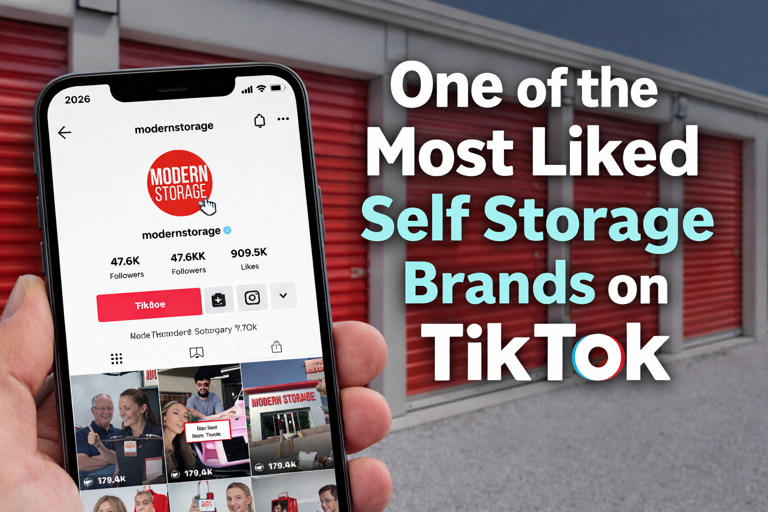 Modern Storage® TikTok 909.5K Likes February 2026 Smartphone displaying Modern Storage® TikTok profile with 47.6K followers and 909.5K likes in front of red storage doors